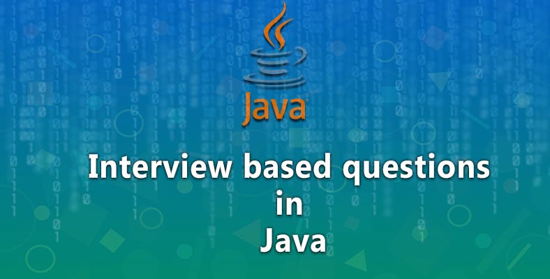 Best Top 20 Interview based question in Java In Chennai